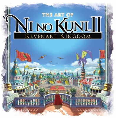 The Art of Ni No Kuni II: Revenant Kingdom by Titan Books