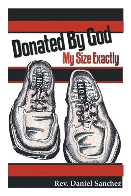 Donated By God: My Size Exactly by Sanchez, Daniel