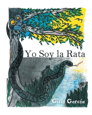 Yo Soy la Rata by Garc&#237;a, Gina