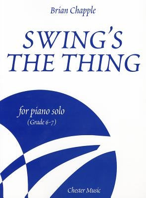 Swing's the Thing by Chapple, Brian