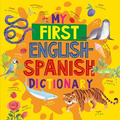 My First English Spanish Dictionary by Clever Publishing