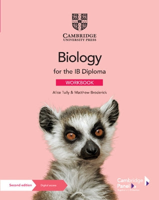 Biology for the Ib Diploma Workbook with Digital Access (2 Years) [With eBook] by Tully, Alice