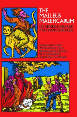 The Malleus Maleficarum of Heinrich Kramer and James Sprenger by Summers, Montague