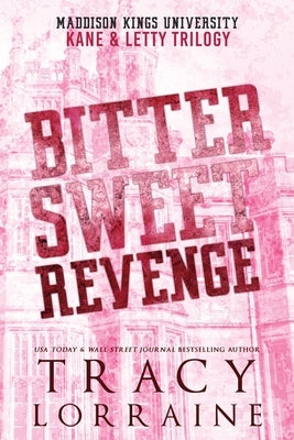 Bitter Sweet Revenge: Kane & Letty Trilogy by Lorraine, Tracy