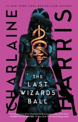 The Last Wizards' Ball by Harris, Charlaine