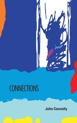 Connections by Connolly, John
