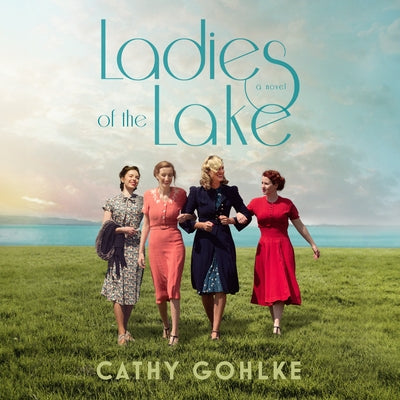Ladies of the Lake by Gohlke, Cathy