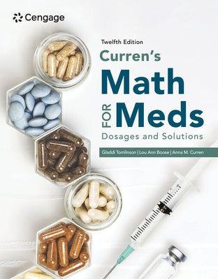 Curren's Math for Meds: Dosages and Solutions by Tomlinson, Gladdi