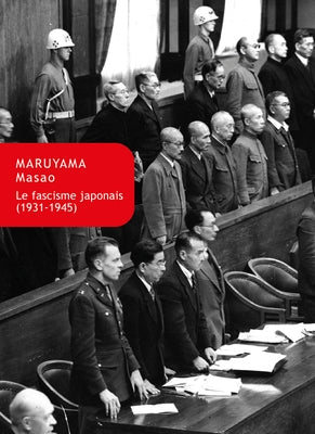 Le Fascisme Japonais (1931-1945): Analyse Et Interpretation by Maruyama, Masao