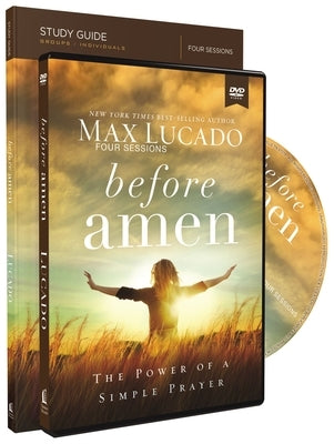 Before Amen Study Guide with DVD: The Power of a Simple Prayer by Lucado, Max