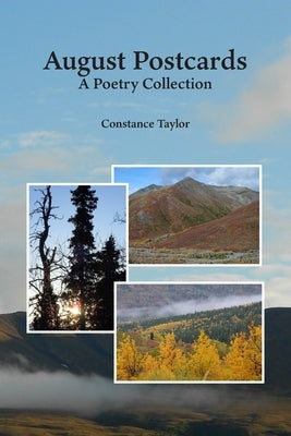 August Postcards: A Poetry Collection by Taylor, Constance