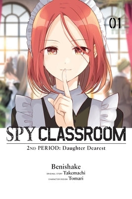 Spy Classroom 2nd Period: Daughter Dearest, Vol. 1 (Manga) by Takemachi