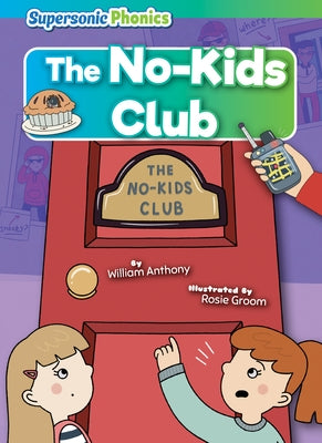 The No-Kids Club by Anthony, William