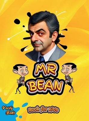 MR Bean Book for Kids: The biography of Rowan Atkinson for children, colored pages. by Books, Verity