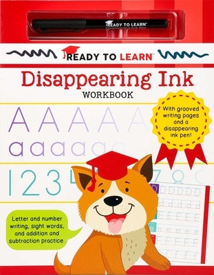 Ready to Learn Disappearing Ink Workbook: With Grooved Writing Pages and a Disappearing Ink Pen! Letter and Number Writing, Sight Words, and Addition by Editors of Silver Dolphin Books