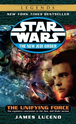 The Unifying Force: Star Wars Legends by Luceno, James