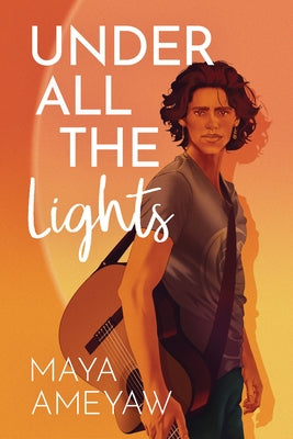 Under All the Lights by Ameyaw, Maya