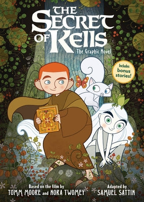 The Secret of Kells: The Graphic Novel by Moore, Tomm