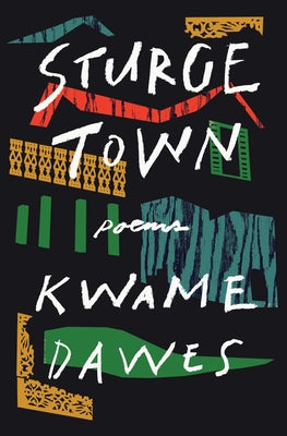 Sturge Town: Poems by Dawes, Kwame