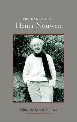 The Essential Henri Nouwen by Nouwen, Henri