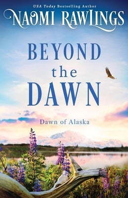 Beyond the Dawn by Rawlings, Naomi
