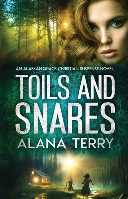 Toils and Snares by Terry, Alana