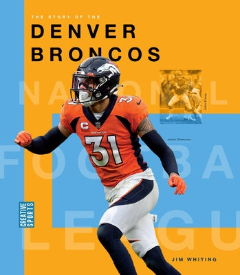 The Story of the Denver Broncos by Whiting, Jim