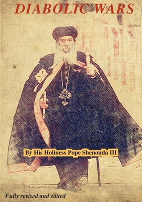 Diabolic Wars Edited by Shenouda, Pope, III