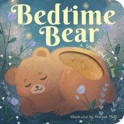 Bedtime Bear: A Touch-And-Feel Book by Hegarty, Patricia