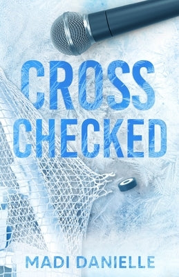 Cross Checked by Danielle, Madi