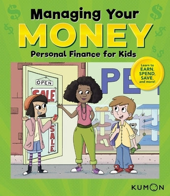 Kumon Managing Your Money: Personal Finance for Kids by Kumon