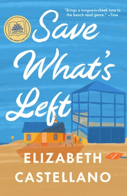 Save What's Left: A Novel (Good Morning America Book Club) by Castellano, Elizabeth