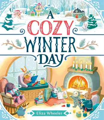 A Cozy Winter Day by Wheeler, Eliza