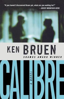 Calibre by Bruen, Ken