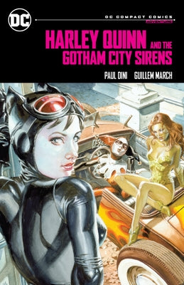 Harley Quinn & the Gotham City Sirens: DC Compact Comics Edition by Dini, Paul