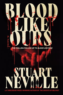 Blood Like Ours by Neville, Stuart