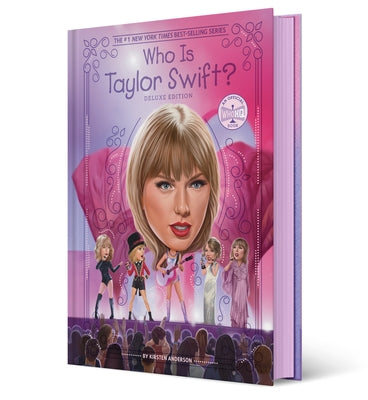 Who Is Taylor Swift?: Deluxe Edition by Anderson, Kirsten