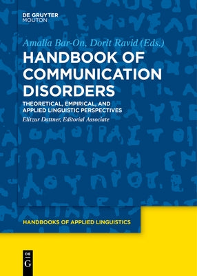 Handbook of Communication Disorders: Theoretical, Empirical, and Applied Linguistic Perspectives by Bar-On, Amalia