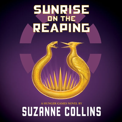 Sunrise on the Reaping (a Hunger Games Novel) by Collins, Suzanne