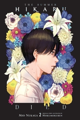 The Summer Hikaru Died, Vol. 2 (Light Novel) by Nukaga, Mio