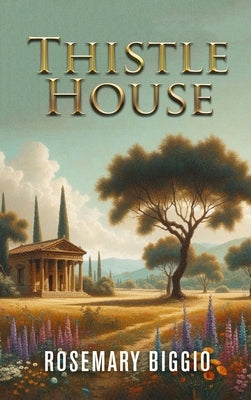 Thistle House by Rosemary Biggio