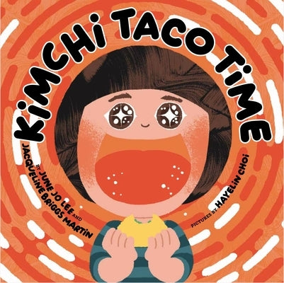 Kimchi Taco Time by Lee, June Jo