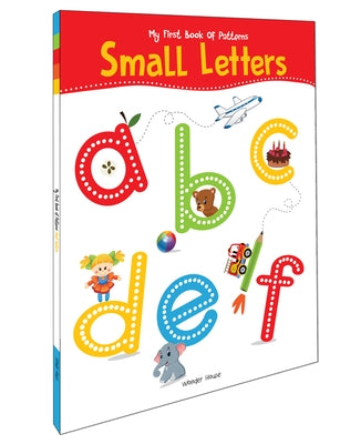 My First Book of Patterns: Small Letters by Wonder House Books