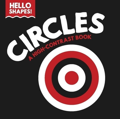 Hello Shapes: Circles by Satterly, Paige