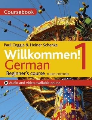 Willkommen! 1 (Third Edition) German Beginner's Course by Schneke, Heiner