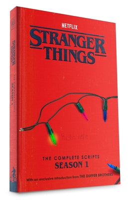 Stranger Things: The Complete Scripts, Season 1 by The Duffer Brothers