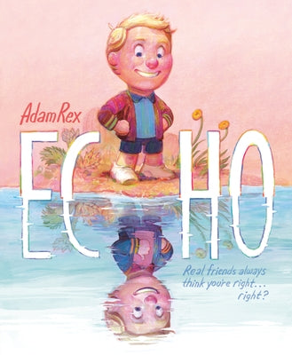 Echo by Rex, Adam