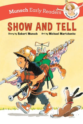 Show and Tell Early Reader by Munsch, Robert