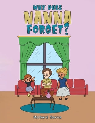 Why Does Nanna Forget? by Savva, Richard