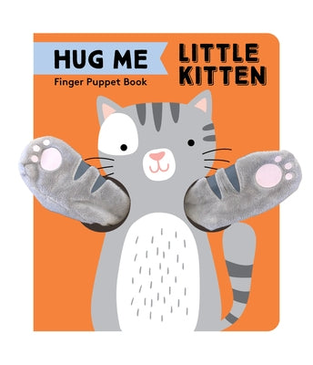 Hug Me Little Kitten: Finger Puppet Book by Chronicle Books